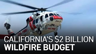 Newsom Lays Out $2 Billion Budget for Wildfire Season