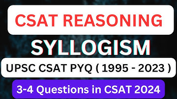 UPSC CSAT 2024 | SYLLOGISM REASONING | Statement & Conclusion Reasoning | UPSC CSAT PYQ ( 1995-2023)