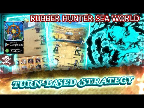 Rubber Hunter Sea World Gameplay || One Piece RPG Android APK Download
