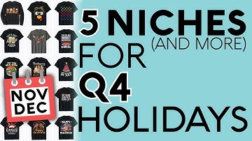 5 Low Competition Niches For Q4 Holidays (Amazon Merch Redbubble TeePublic Print On Demand Trends)