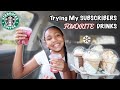 Trying My SUBSCRIBERS Fav Starbucks Drinks!!