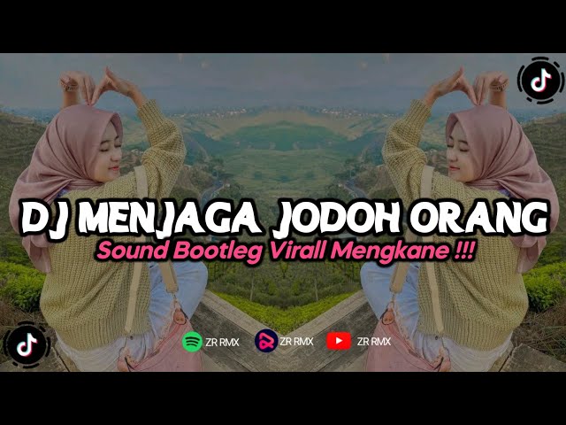 DJ MENJAGA JODOH ORANG | REMIX VIRAL TIKTOK TERBARU 2023 [BOOTLEG] class=