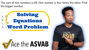 ASVAB Arithmetic Reasoning - Practice Test Question (Solving Equations Word Problem Solution)