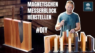 Magnetischer Messerblock / Messerhalter herstellen | Holz Liebling #diy