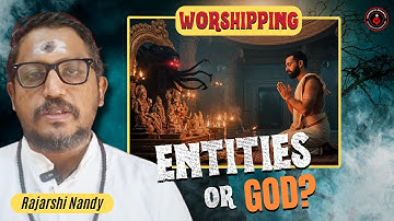 Deity or Spirits: Who Are You Really Worshipping? | Rajarshi Nandy