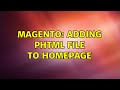 Magento: Adding phtml file to homep