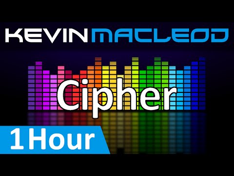 Kevin MacLeod: Cipher [1 HOUR]