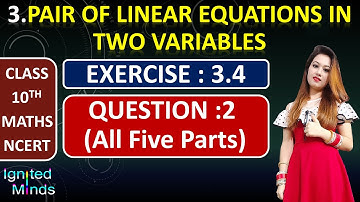 Class 10th Maths (Ch.3) | Question 2 | Exercise 3.4 | Linear Equations in Two Variables | NCERT