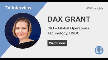 Dax Grant | CIO – Global Operations Technology | HSBC
