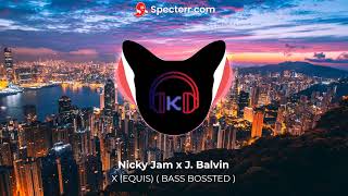 Nicky Jam x J, Balvin ‒ X 🔊 Bass Boosted