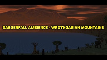 Daggerfall Ambience - A Journey in the Wrothgarian Mountains (Elder Scrolls, Part II)