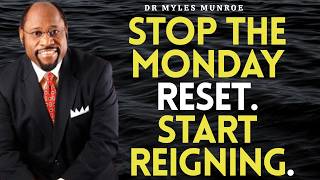 5 Kingdom Keys to SELF-DISCIPLINE So Your Life Stops Resetting Every Monday |  Dr Myles Munroe