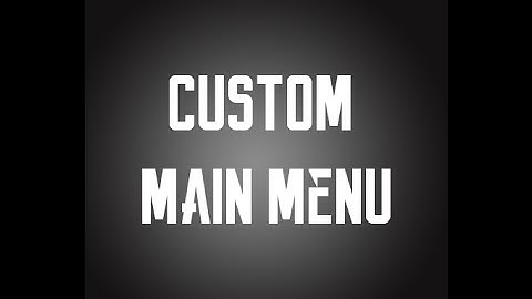 Source Engine Modding: Basic Custom Main Menu