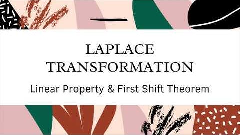 BUM 2133: LAPLACE TRANSFORMATION - Linear Property & First Shift Theorem (Part I)