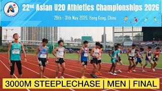 3000 METER | MEN | STEEPALCHASE | FINAL | 22ND ASIAN U20 ATHLETICS CHAMPIONSHIP 2026