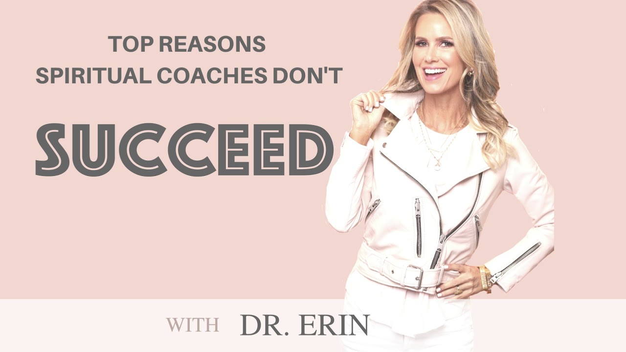 TOP REASONS SPIRITUAL COACHES DON'T SUCCEED
