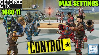 Apex Legends CONTROL MODE Max Graphics Settings GTX 1660 Ti 6GB + i7 9750H Benchmarks