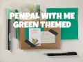 penpal with me - green themed letter to Sela!