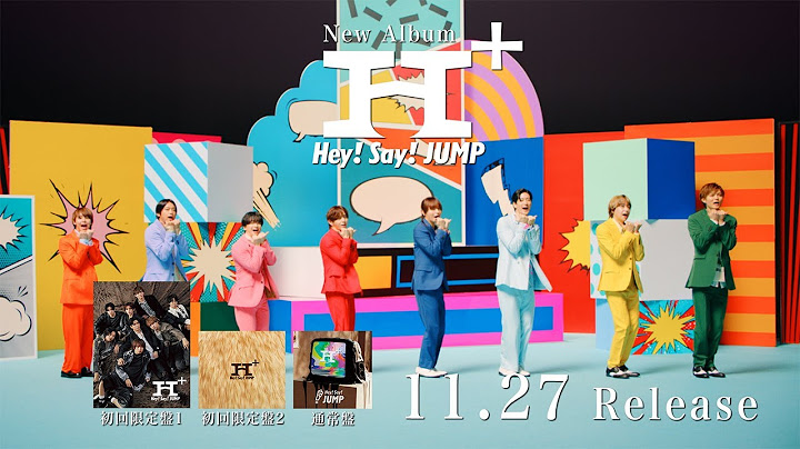 Hey! Say! JUMP - H⁺ [TV-SPOT (eek!! ver.)]