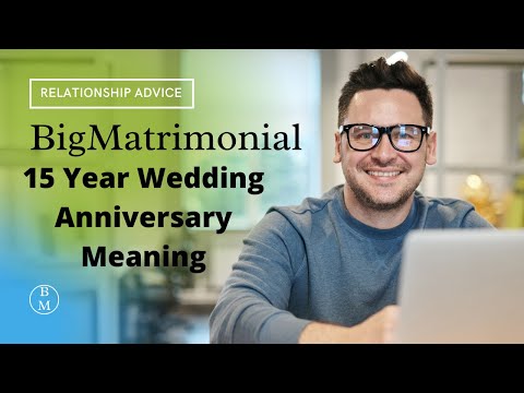 15 Year Wedding Anniversary Meaning- BigMatrimonial