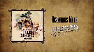 Hermanos Mata - Los Cuadra