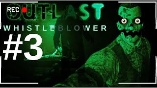 AZ KALSIN LANETLİ YERDEN KAÇIYORDUK !! | OUTLAST WHISTLEBLOWER | 3.BÖLÜM