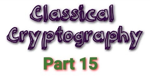 Non - Synchronous Keystream / Autokey Cipher / Cryptosystems / Classical Cryptography / Cryptography