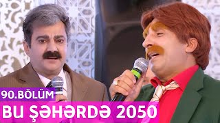 Bu Şəhərdə 2050 - 90.Bölüm
