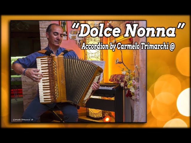 Dolce Nonna  Accordion by Carmelo Trimarchi @ class=