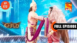 Garud Ki Janam Bhumika - Dharma Yoddha Garud - Full Episode - 172 - 29 Sep 2022