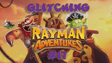 Glitching Rayman Adventures Part 17 - Bugs & Glitches compilation