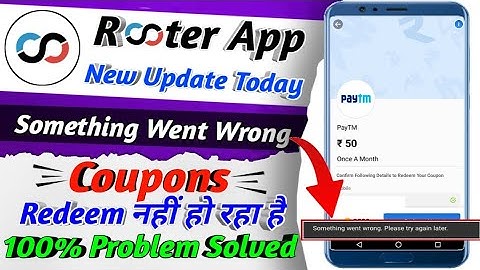 Rooter 100% Something Went Wrong Problem Solved | Rooter App Redeem Problem | Earning Tech Abhishek