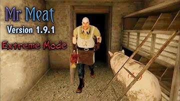 Mr. Meat Version 1.9.1 Extreme Mode