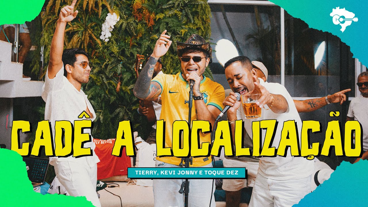 CADÊ A LOCALIZAÇÃO - Tierry, Toque Dez, Kevi Jonny (Clipe Oficial)