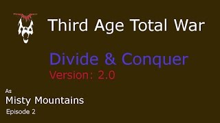 TA, DaC, Version 2.0: The Misty Mountains - Episode 2, Never Underestimate the Anduin