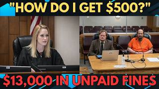 "How Do I Get $500 in Jail?": Defendant Trapped by $13,000 Debt