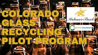 Colorado Glass Recycling Pilot Program with Anheuser Busch