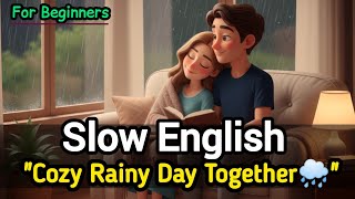 Rainy Day At Home☕| Slow Listening & Speaking Practice (A1–A2) ✅| Simple Daily English Conversations