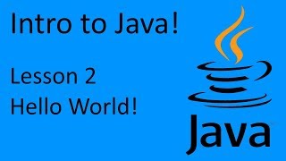 Intro to Java Programming 2: Hello World!