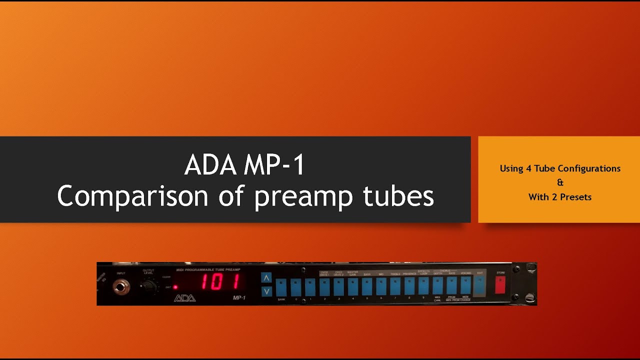 ADA MP 1 Preamp Tubes Comparison YouTube