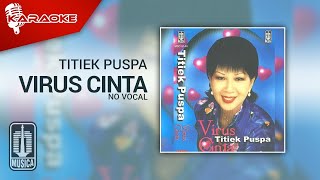 Titiek Puspa - Virus Cinta ( Karaoke Video) | No Vocal