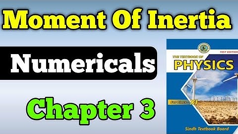 Moment of inertia unit 4 rotational and circular motion class 11 New physics book | numericals