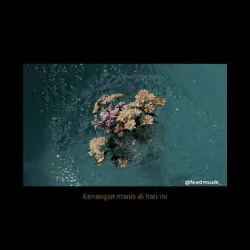 Story lagu part 6 - Pamungkas - kenangan manis