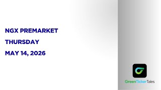 NGX Premarket May 14, 2026