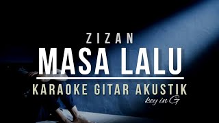 ♫ ZIZAN - MASA LALU (KARAOKE GITAR AKUSTIK)