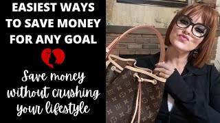 EASIEST WAY TO SAVE MONEY FOR ANY GOAL | TIPS &amp; TRICKS TO SAVE MONEY WITHOUT CRUSHING YOUR LIFESTYLE