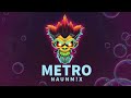 Metro 2026 💊 - NAUNM!X (Aleteo &amp; Guaracha)