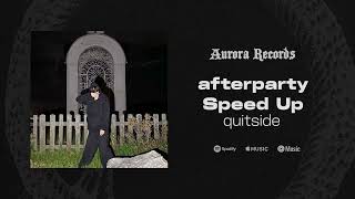 quitside - afterparty Speed Up (released by AURORA RECORDS)