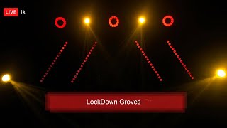 LockDown Grooves