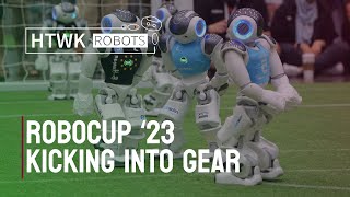 RoboCup 2023: Kicking Into Gear | Official Trailer | HTWK Robots